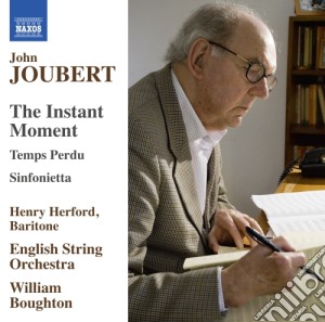 John Joubert - The Instant Moment, Temps Perdu, Sinfonietta cd musicale di John Joubert