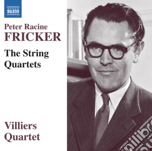 Peter Racine Fricker - The String Quartets - Villiers Quartet cd musicale di Fricker
