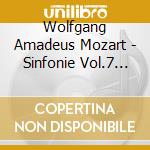 Wolfgang Amadeus Mozart - Sinfonie Vol.7 (Sacd) cd musicale di Mozart Wolfgang Amadeus