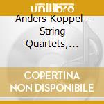 Anders Koppel - String Quartets, Mezzo Saxophone Quintet (Sacd) cd