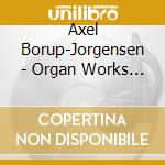 Axel Borup-Jorgensen - Organ Works (Sacd) cd