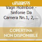 Vagn Holmboe - Sinfonie Da Camera Nn.1, 2, 3 (Sacd) cd