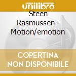 Steen Rasmussen - Motion/emotion cd