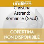 Christina Astrand: Romance (Sacd) cd