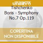 Tishchenko Boris - Symphony No.7 Op.119 cd