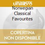 Norwegian Classical Favourites cd musicale di ARTISTI VARI