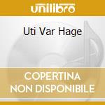 Uti Var Hage cd