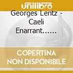 Georges Lentz - Caeli Enarrant... III & IV