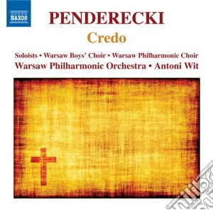 Krzysztof Penderecki - Credo, Cantata In Honorem Almae Matris cd musicale di Krzysztof Penderecki