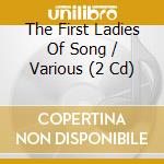The First Ladies Of Song / Various (2 Cd) cd