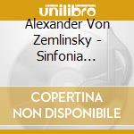 Alexander Von Zemlinsky - Sinfonia Lirica Op.18 cd musicale di Alexander Zemlinsky
