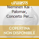 Nieminen Kai - Palomar, Concerto Per Clarinetto, 