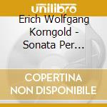 Erich Wolfgang Korngold - Sonata Per Violino, Die Tote Stadt, Much Ado About Nothing (trascr.) cd