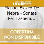 Manuel Blasco De Nebra - Sonate Per Tastiera (Integrale), Vol.2 cd
