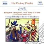 Leonardo Balada - Hangman, Hangman!, The Town Of Greed cd