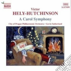 Victor Hely-Hutchinson - A Carol Symphony cd musicale di Vict Hely-hutchinson