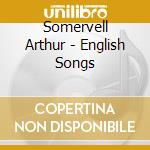 Somervell Arthur - English Songs cd