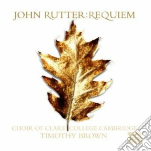John Rutter - Requiem, 3 Anthems, 2 Blessing Per Coro & Organo, 2 Organ Pieces cd musicale di RUTTER