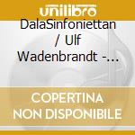 DalaSinfoniettan / Ulf Wadenbrandt - Symphonified cd musicale