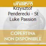 Krzysztof Penderecki - St Luke Passion cd