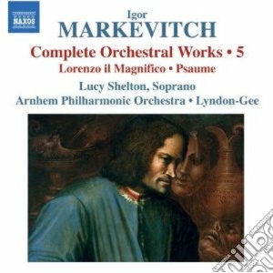 Igor Markevitch - Complete Orchestral Works Volume 5 cd musicale di Igor Markevitch