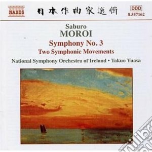 Moroi Saburo - Symphony No.3 Op.25, Sinfonietta Op.24, 2 Movimenti Sinfonici Op.22 cd musicale di Saburo Moroi