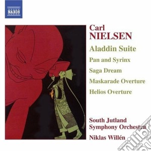 Carl Nielsen - Aladdin Suite Op.34, Pan Og Syrinx Op.49, Saga-drom Op.39, Maskarade cd musicale di Carl Nielsen
