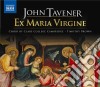 John Tavener - Ex Maria Virgine cd