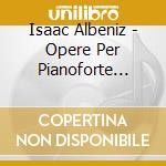 Isaac Albeniz - Opere Per Pianoforte (integrale) , Vol.3 cd