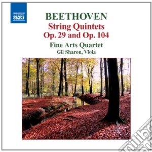 Ludwig Van Beethoven - Quintetti Per Archi Op.29, Op.104, Fuga Op.137 cd musicale di Beethoven ludwig van