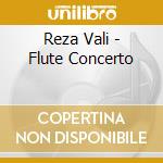 Reza Vali - Flute Concerto cd musicale di VALI