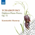 Pyotr Ilyich Tchaikovsky - 18 Piano Pieces Op.72 cd