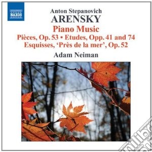 Anton Arensky - Piano Music, Pieces Op.53, Etudes Opp.41 E 74, 6 Esquisses Pres De La Mer cd musicale di ARENSKY ANTON STEPAN