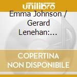 Emma Johnson / Gerard Lenehan: Copland, Bernstein, Dankworth - Music For Clarinet & Piano cd musicale di Aaron Copland