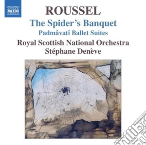 Albert Roussel - Le Festin De L'araignee, Padmavati (suite) cd musicale di Albert Roussel