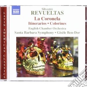 Revueltas Silvestre - La Coronela, Itinerarios, Colorines cd musicale di Silvestre Revueltas
