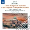 Miklos Rozsa - Three Hungarian Sketches & Cello Rhapsody cd musicale di Miklos Rozsa