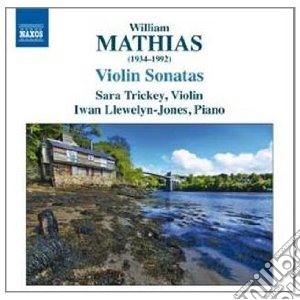 William Mathias - Sonata Per Violino N.1 Op.15, N.2 Op.94, Sonata Per Violino cd musicale di William Mathias