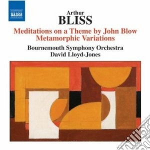 Arthur Bliss - Meditations On A Theme By John Blow, Metamorphic Variations cd musicale di Arthur Bliss
