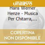 Hans Werner Henze - Musica Per Chitarra, Vol.1 cd
