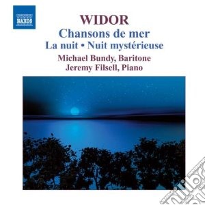 Charles-Marie Widor - Chansons De Mer E Altre Liriche cd musicale di WIDOR