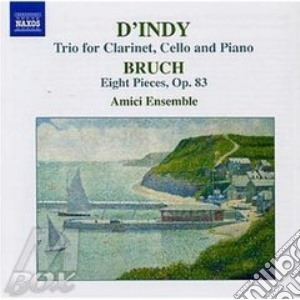 Vincent D'Indy / Max Bruch - Trio For Clarinet, Cello And PIano / Eight Pieces Op.83 cd musicale di Max Bruch
