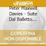 Peter Maxwell Davies - Suite Dal Balletto Caroline Mathilde Chat Moss Ojai Festival Overture cd