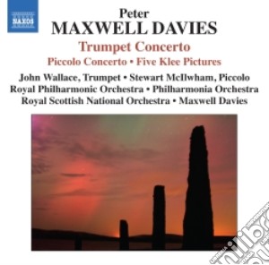 Peter Maxwell Davies - Concerto Per Tromba, Concerto Per Ottavino, Maxwell's Reel, With Northern Lights cd musicale di Maxwell davies peter