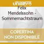 Felix Mendelssohn - Sommernachtstraum cd