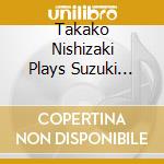 Takako Nishizaki Plays Suzuki Evergreens, Vol.2 cd