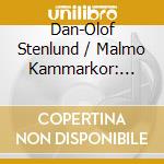 Dan-Olof Stenlund / Malmo Kammarkor: Laudi cd musicale