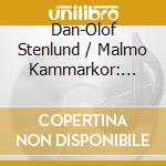 Dan-Olof Stenlund / Malmo Kammarkor: Laudi cd