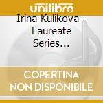 Irina Kulikova - Laureate Series (Concorso DI Alesandria 2008) cd