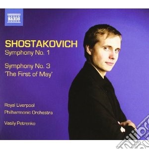 Dmitri Shostakovich - Symphonies Nos.1 & 3 cd musicale di Dmitri Sciostakovic